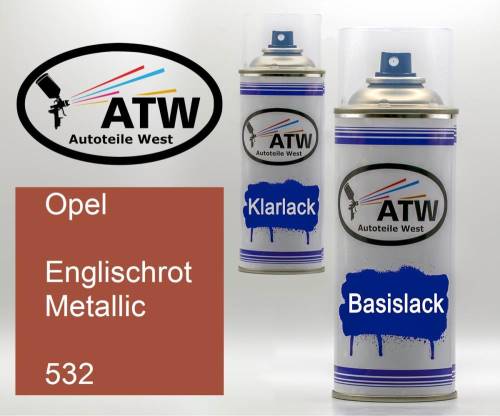 Opel, Englischrot Metallic, 532: 400ml Sprühdose + 400ml Klarlack - Set, von ATW Autoteile West.